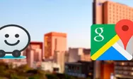 Perbedaan Antara Google Maps dan Waze