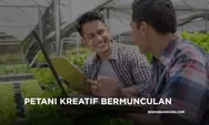 Petani Kreatif Bermunculan