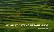Selamat Datang Petani Muda