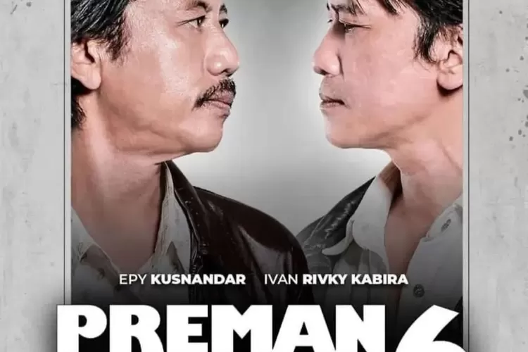 Bisa Lewat HP Ini Link Live Streaming Nonton Film Preman Pensiun 6