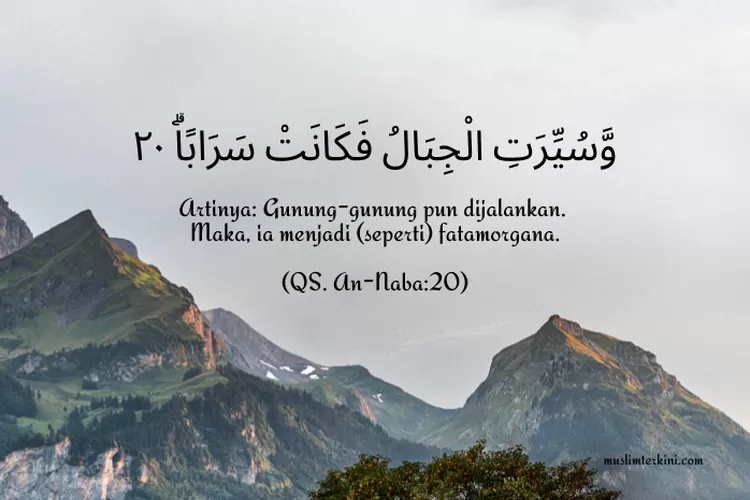 Surat An Naba Ayat 20 Arab Latin Dan Artinya Tentang Gunung Gunung