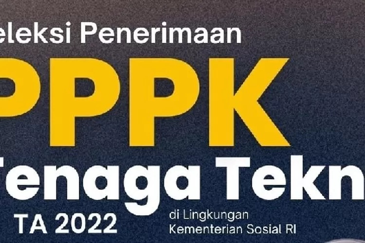 Wow Kemensos Buka 156 Formasi PPPK 2022 Berikut Tata Cara