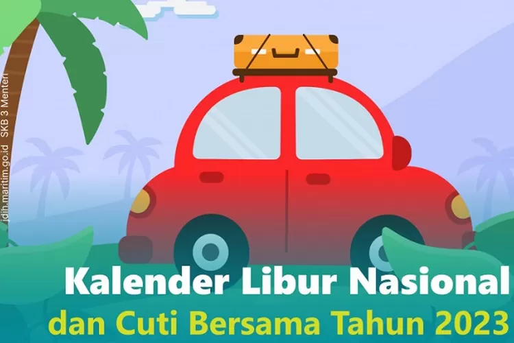 WAJIB TAHU Ini Daftar Hari Libur Nasional Dan Cuti Bersama 2023 Catat