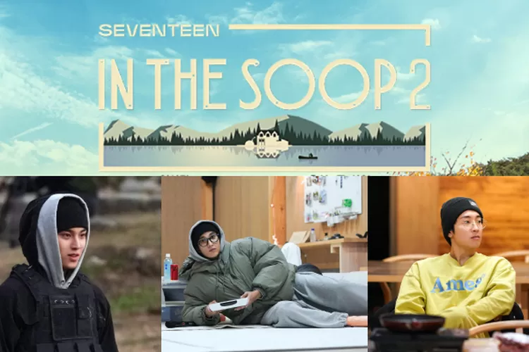 NONTON SEVENTEEN In The Soop 2 Resmi Bukan Di LK21 Atau IDLIX Lebih