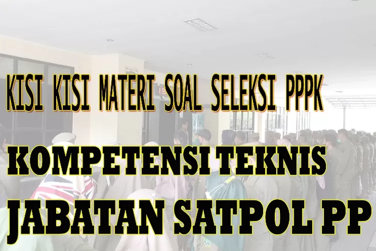 Kisi Kisi Materi Soal Terbaru Seleksi PPPK Kompetensi Teknis Formasi