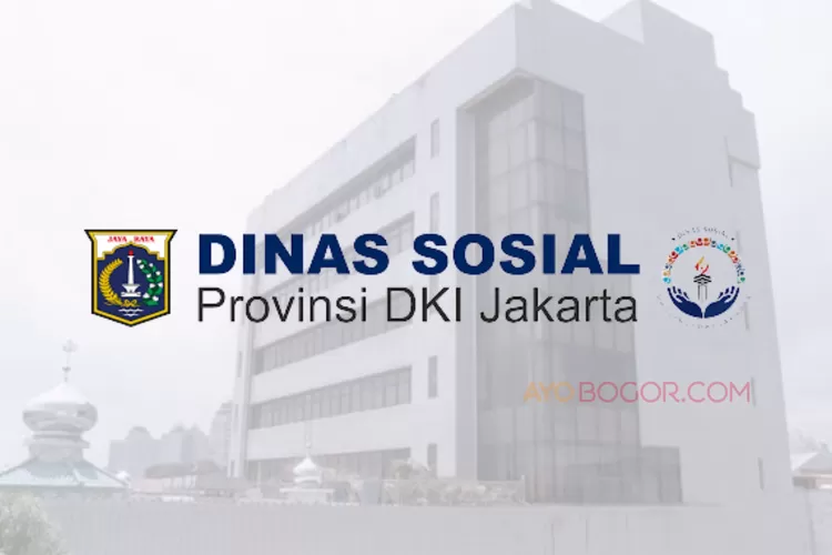 Besok Terakhir Segera Kumpulkan Berkas Loker Dinas Sosial Provinsi DKI