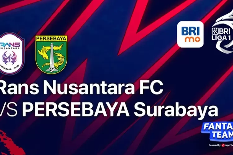 LINK LIVE STREAMING Rans Nusantara Vs Persebaya Surabaya BRI Liga 1