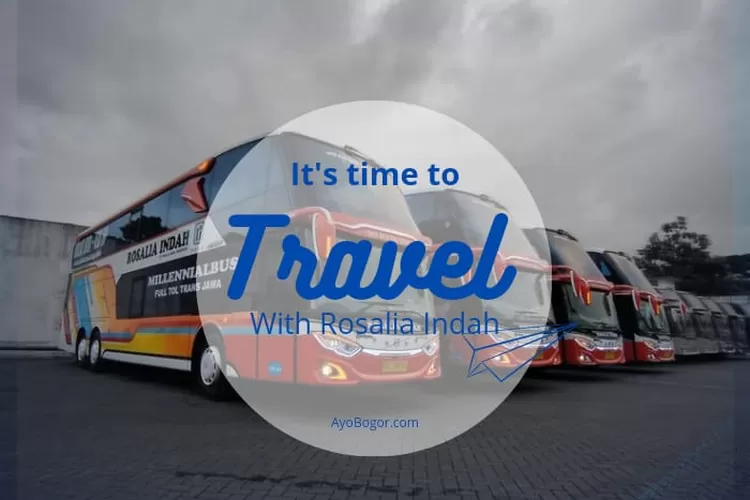 Tiket Bus Rosalia Indah Lengkap Dengan Rute Tujuan Dan Harga Tiket Buat