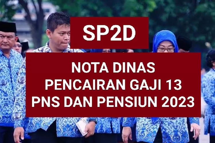 Nota Dinas Tanggal Surat Perintah Pencairan Dana Atau Sp D Gaji Ke