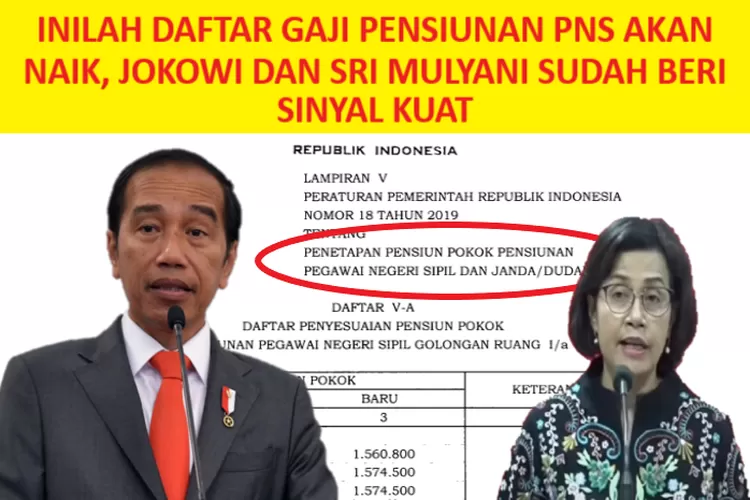 Selamat Inilah Daftar Gaji Pensiunan Pns Akan Naik Jokowi Dan Sri