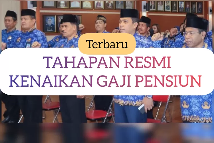 Selamat Kepada Seluruh Pensiunan Pns Tahapan Kenaikan Gaji Akhirnya