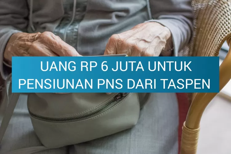 Resmi Pt Taspen Beri Uang Rp Juta Buat Pensiunan Pns Sebagai Asuransi