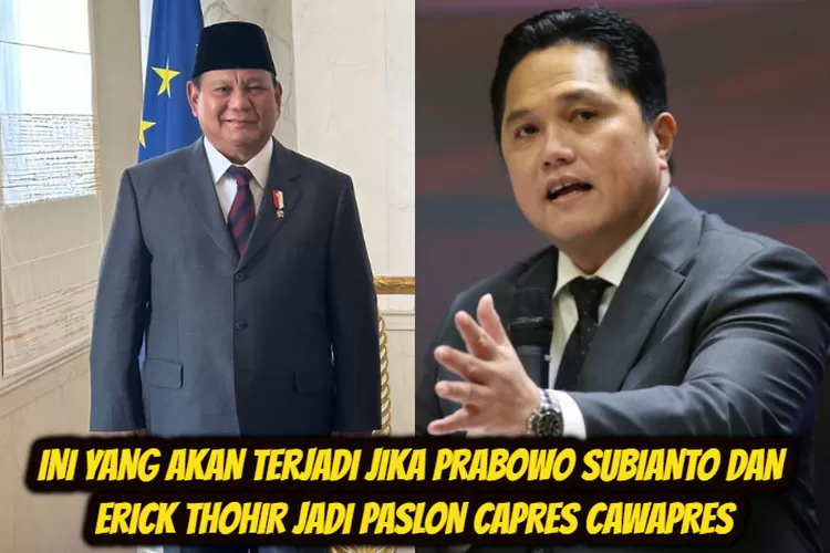 Duet Prabowo Subianto Dan Erick Thohir Diprediksi Bakal Ungguli Dua