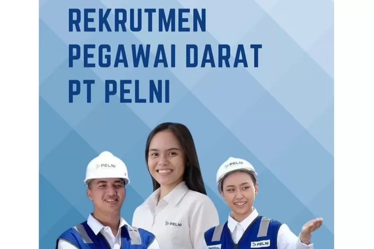 Lowongan Kerja BUMN Rekrutmen Pegawai Darat PT PELNI Posisi Apa Saja