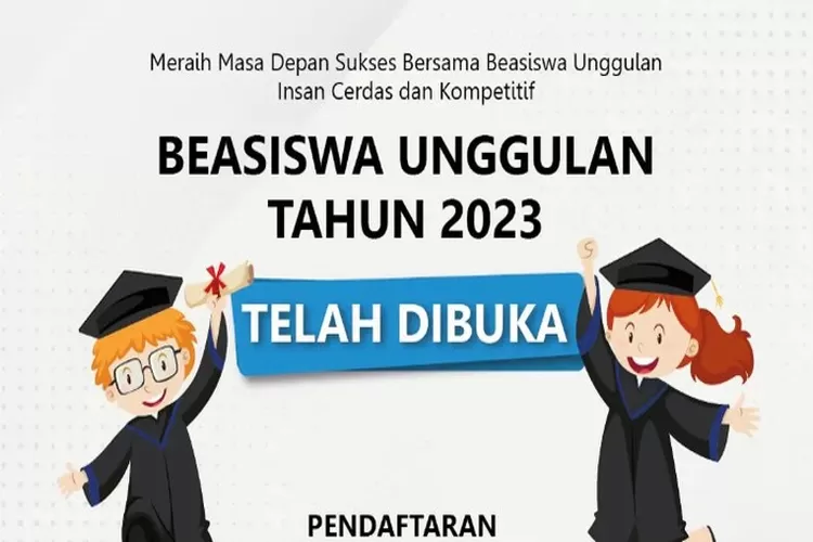 Ayo Buruan Masih Ada Waktu Pendaftaran Beasiswa Unggulan Dibuka