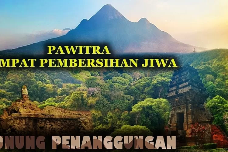 Sejarah Dan Legenda Mengenai Cerita Rakyat Tentang Gunung Penanggungan