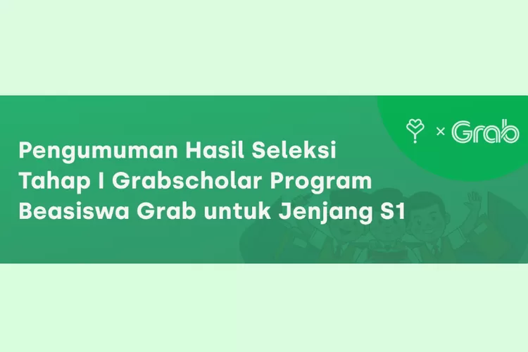 Selamat Ini Peserta Lolos Seleksi Berkas Beasiswa Grab Cek