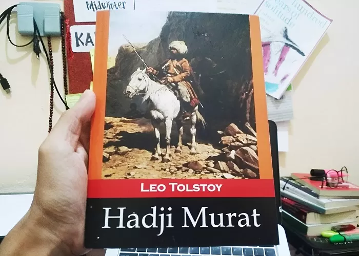 Novel Hadji Murat Pemimpin Muslim, Karya Terakhir Leo Tolstoy Sang Empunya Sastra Realis Besar Dari Rusia (GENMUSLIM.id/dok: Dokumentasi Pribadi)