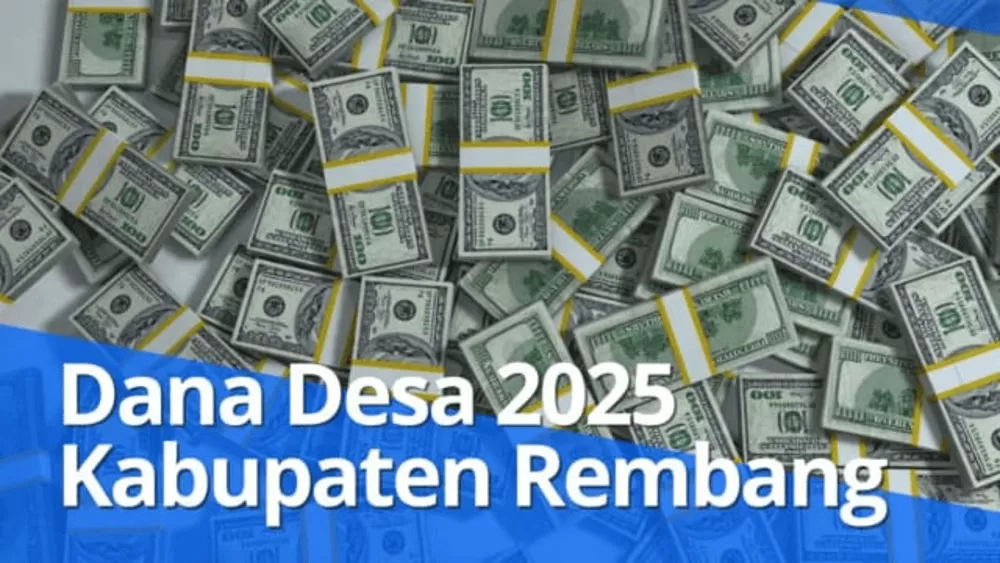 Daftar Lengkap Dana Desa 2025 di Kabupaten Rembang Jawa Tengah