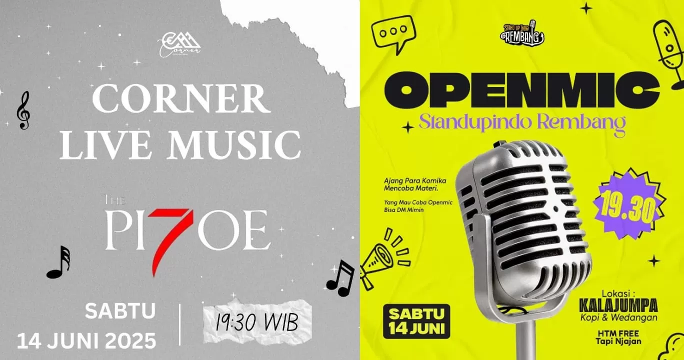 Jangan lewatkan dua acara seni di Rembang malam ini, Sabtu 14 Juni 2025: live music di The Piztoe dan open mic komika!