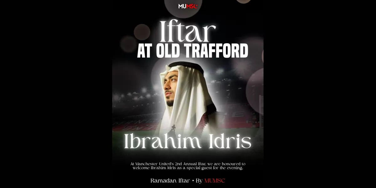 Poster &ldquo;Iftar at Old Trafford&rdquo; dengan Ibrahim Idris sebagai pengisi utama, momen Ramadan spesial di markas Manchester United. (X /idextratime)