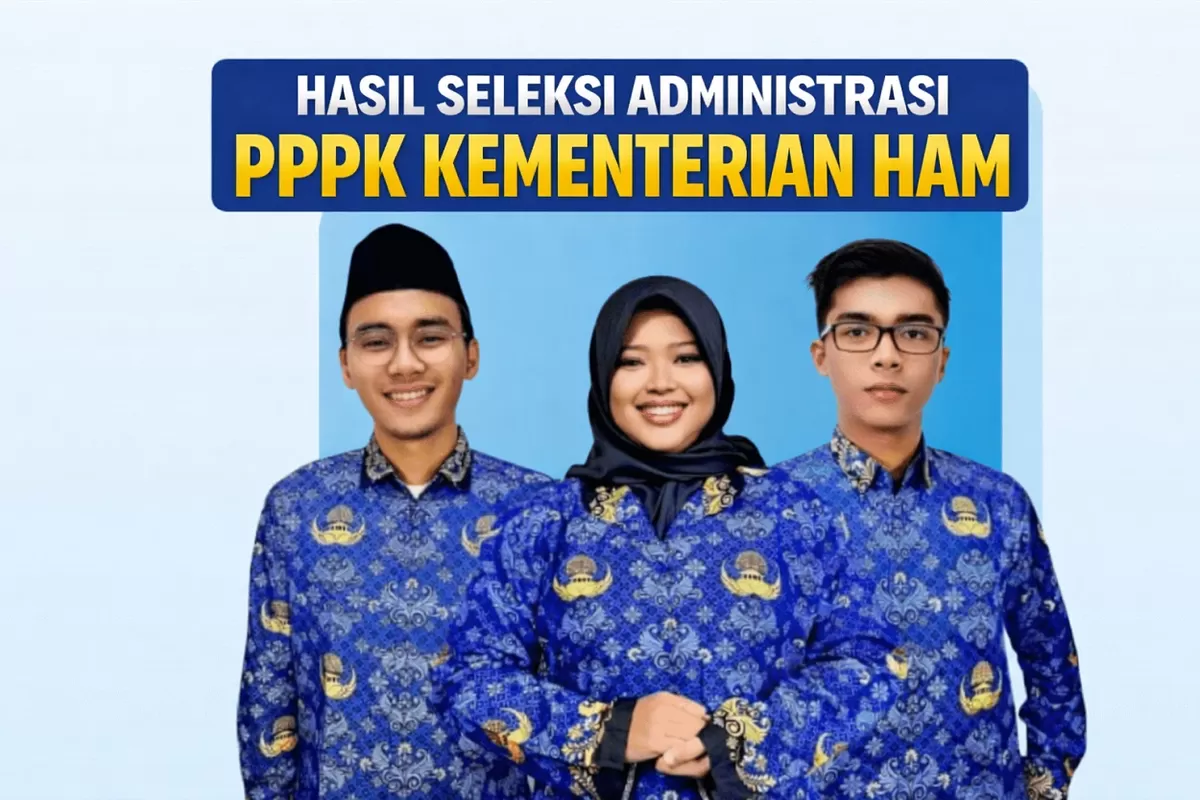 Hasil seleksi administrasi PPPK KemenHAM 2025 (Portaloka.id - SSCASN BKN)