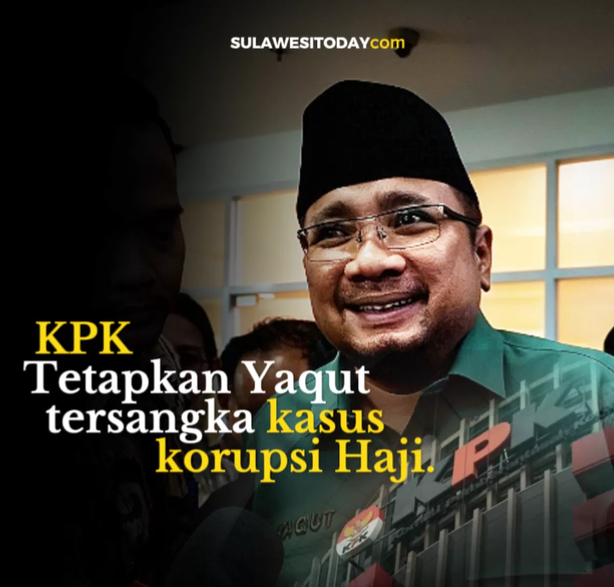 KPK tetapkan eks Menag Yaqut tersangka korupsi kuota haji. Kerugian negara Rp 1 triliun lebih. 400 biro haji diduga terlibat.