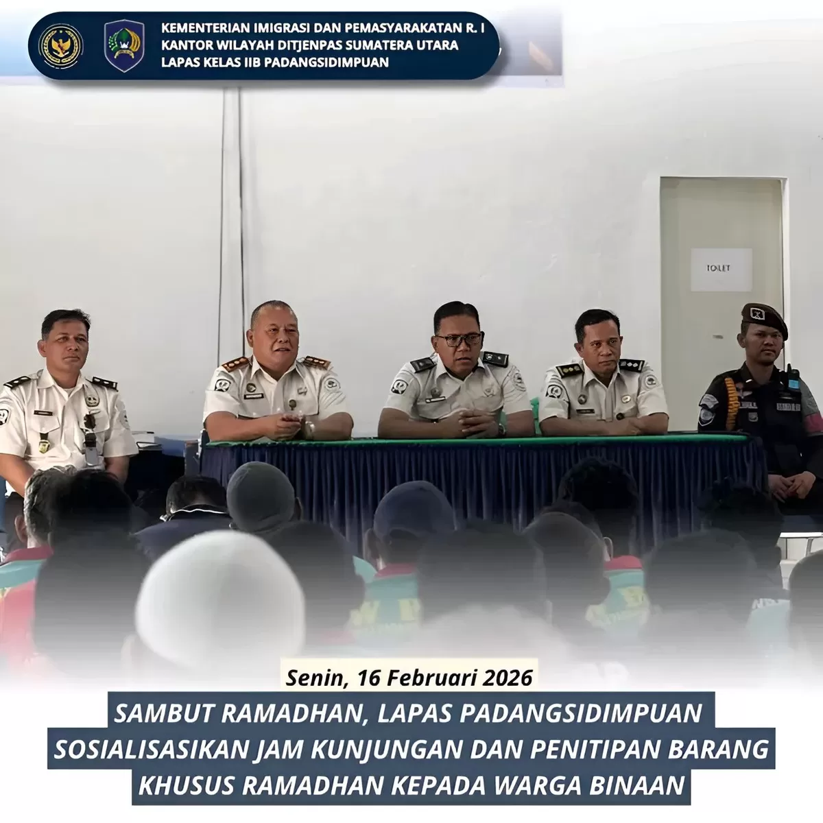 Kalapas Padangsidimpuan dan Jajaran Saat Sosialisasikan Jam Kunjungan dan Penitipan Barang kepada Warga Binaan
