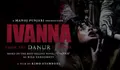 4 LINK RESMI Nonton Film Horor IVANNA (2022) Full Movie No Cut No Sensor, Bukan di Layarkaca21 atau Rebahin