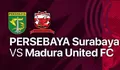 Link nonton Live Streaming BRI Liga 1 Persebaya Surabaya Vs Madura United FC Pukul 15.30 WIB 14 Agustus 2022
