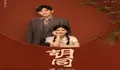 Jadwal Tayang Drama China Hu Tong Lengkap Episode 1 Sampai 36 End Tayang di MGTV Dibintangi Zhao Lusi dan Lin 
