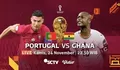 Jadwal Lengkap Piala Dunia 2022 Hari Ini, Ada Duel Portugal vs Ghana dan Brazil vs Serbia