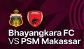 Link Nonton Live Streaming Bhayangkara FC vs PSM Makassar di BRI Liga 1 2022 2023 Tanggal 12 Desember 2022 