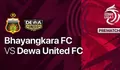 Link live streaming Liga 1 hari ini Bhayangkaraa FC vs Dewa United, WCP: Mereka cukup impresif