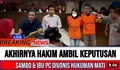 CEK FAKTA: Akhirnya Hakim Ambil Keputusan, Ferdy Sambo dan Putri Candrawathi Divonis Hukuman Mati, Benarkah?