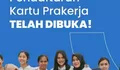 Kapan Kartu Prakerja Gelombang 49 Dibuka? Cek Dashboard Akun Prakerja Sekarang