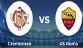 Prediksi Skor Cremonese vs AS Roma di Serie A Italia 2022 2023 Dini Hari Pukul 00.30 WIB, H2H 2 Kali Pertemuan