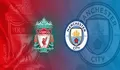 SEDANG BERLANGSUNG! Ini live streaming Man City vs Liverpool di Liga Inggris