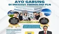 DIBUKA Pendaftaran Mahasiswa Institut Teknologi PLN Awal April 2023