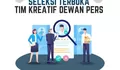 DICARI TIM KREATIF! Dewan Pers membuka lowongan kerja pada April 2023, ini 2 posisi dan syarat daftarnya