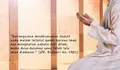 Doa dan Amalan di Malam Lailatul Qadar Yang Diajarkan Rasulullah