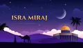 Ucapan Isra Mi'raj 2026 Paling Ngena di Hati, Sangat Singkat dan Bisa Dibagikan ke Media Sosial 