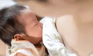 Tips ASI Lancar untuk New Mom, Lakukan 8 Cara Ini Agar Susu Melimpah dan Berkualitas