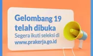 Terus Coba, Pendaftaran Kartu Prakerja Gelombang 19 Masih Ada Waktu