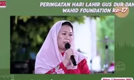 Hari Lahir Gus Dur dan Wahid Foundation ke-17, Momen Gencarkan Kampanye Perdamaian Dunia