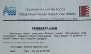 Catat Wilayahnya !  PDAM Tirta Kahuripan Kabupaten Bogor  Akan Melakukan Penghentian Pengaliran