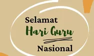 Hari Guru Nasional, Ini Sejarah Diperingatinya Setiap 25 November 2021