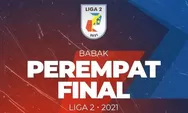 Klasemen Sementara Babak Perempat Final Liga 2 2021 di Grup X dan Grup Y