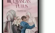 Sinopsis Novel 'Layangan Putus', Kisah Bapernya Mommy ASF yang Kini Viral