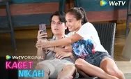 Link Nonton Serial Kaget Nikah Episode 1-5 di WeTV, Gratis Tinggal Klik!